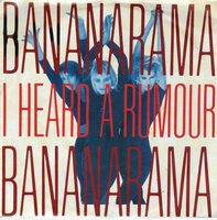 Bananarama - I heard a rumour + Clean cut boy (Vinylsingle)