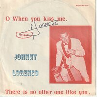 Johnny Lorenzo - O when you kiss me + There is no other one (Vinylsingle)