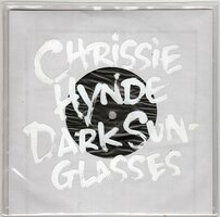 Chrissie Hynde - Dark Sunglasses + Tourniquet (Cynthia Anne) (Vinylsingle)