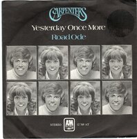 Carpenters - Yesterday once more + Road ode (Vinylsingle)