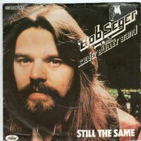 Bob Seger - Still the same + Feels like a number (Vinylsingle)