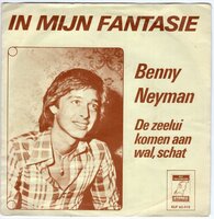 Benny Neyman - In Mijn Fantasie + De Zeelui Komen Aan Wal, Schat (Vinylsingle)
