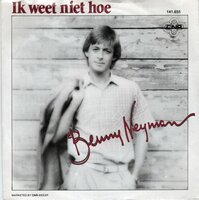 Benny Neyman - Ik weet niet hoe + Ik zeg niet dat ik van (Vinylsingle)